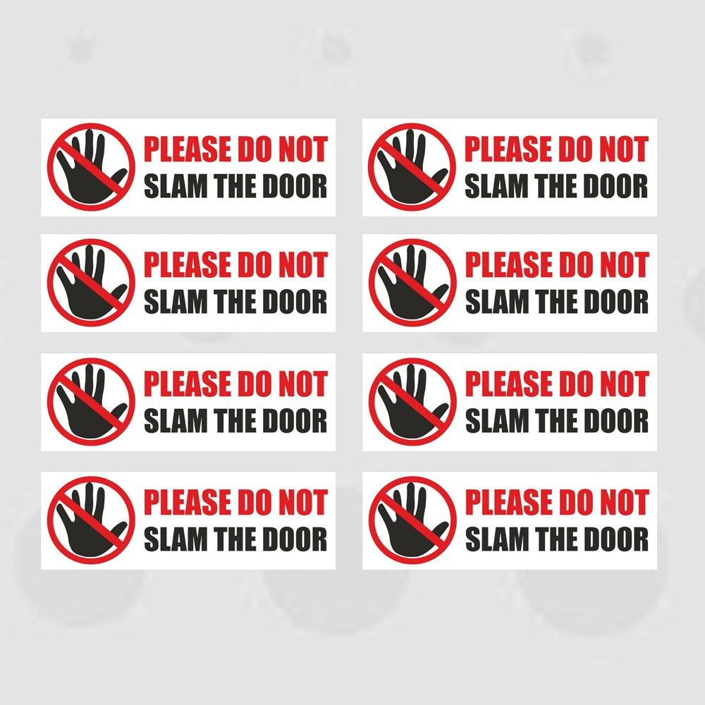 Pack of 8 90mmx30mm Don't Slam The Door Self Adhesive Vinyl Stickers Car Van Truck Taxi Lorry