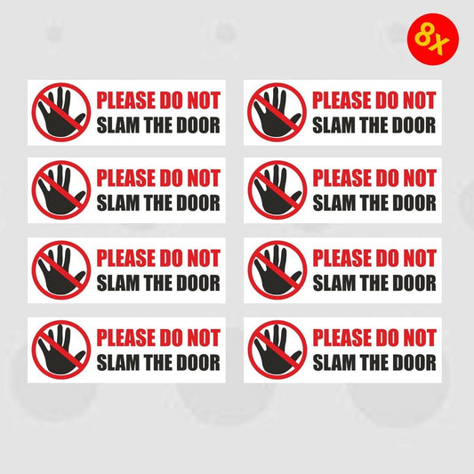Pack of 8 90mmx30mm Don't Slam The Door Self Adhesive Vinyl Stickers Car Van Truck Taxi Lorry