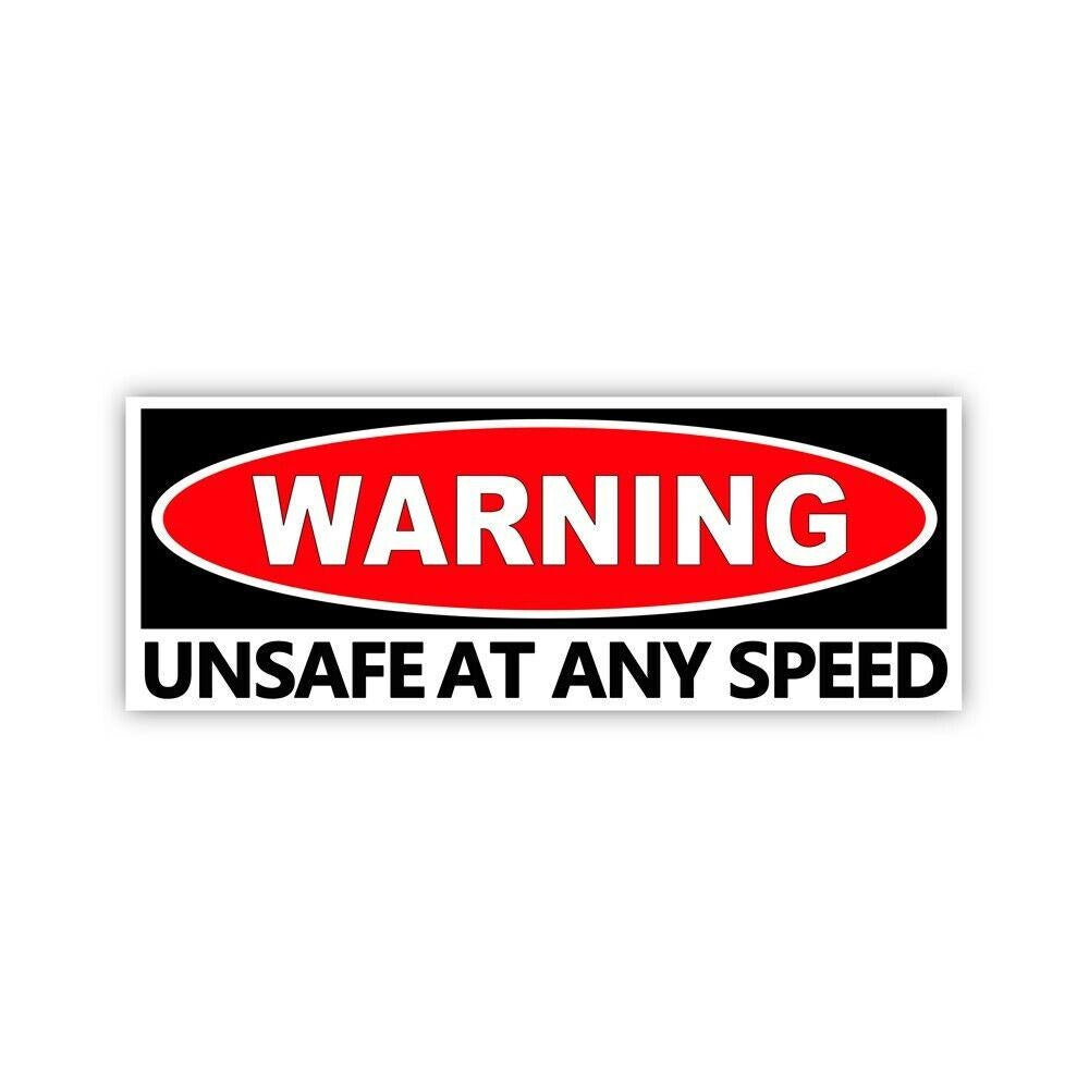 3X UNSAFE at Any SPEED RECTANGLE Warning Funny Sticker Mechanic Decal Car Truck