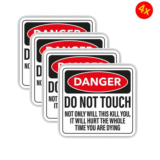 4X Do Not Touch Warning Sticker Funny It Will Hurt Work Shop Garage Warning Sticker Decal(3 Inch)