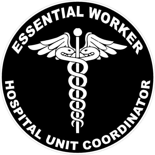 3X Essential Worker HOSPITAL UNIT COORDINATOR Decal Warning Sign Sticker Decal