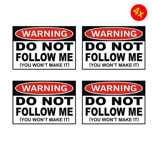 Pack of 4 70mmx50mm Warning - Do Not Follow Me Vinyl Decal / Bumper Sticker Window