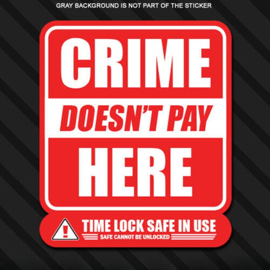 3X Crime Doesn't Pay Time Lock Safe Store Business Police Vinyl Sticker Store Decal