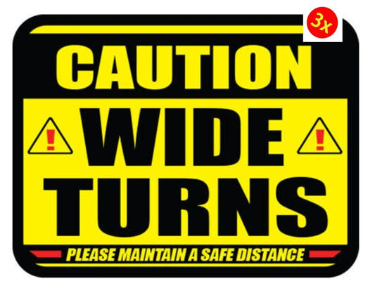 3X Wide Turns Sticker Truck Delivery Warning Driver Caution Vehicle Safety Notice