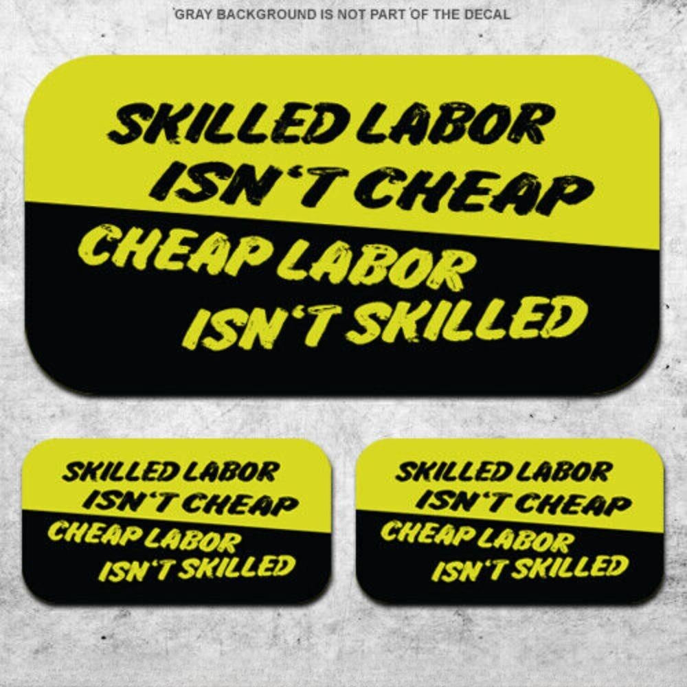 3x Skilled Labor Isnt Cheap Hard Hat Stickers Helmet Welding Decals Garage