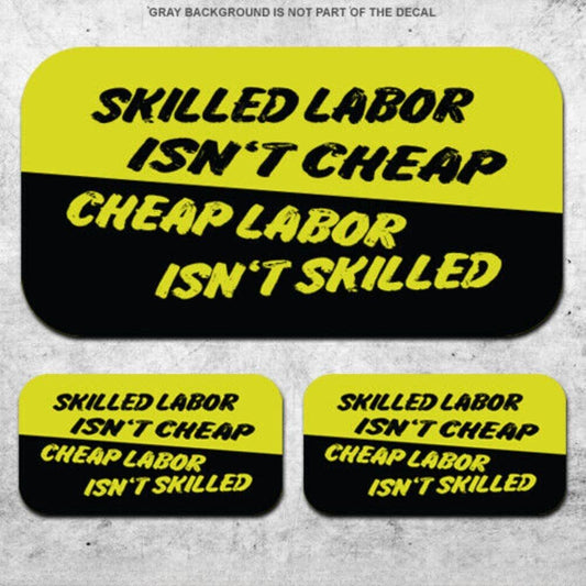 3x Skilled Labor Isnt Cheap Hard Hat Stickers Helmet Welding Decals Garage