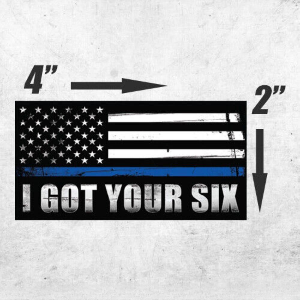 3x I GOT YOUR SIX sticker Blue Lives Matter Flags Decal Sticker Thin Blue Line Police