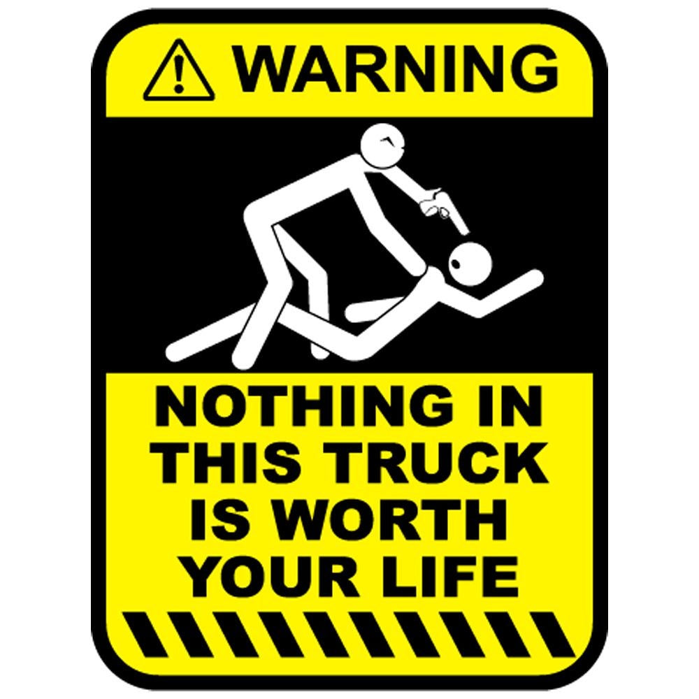 3X Funny Warning Nothing in This Truck is Worth Your Life Sticker Window Decal