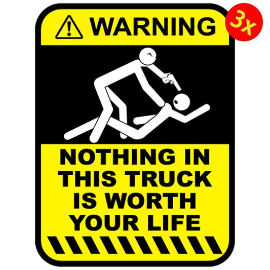 3X Funny Warning Nothing in This Truck is Worth Your Life Sticker Window Decal