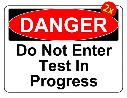 2x Danger Do Not Enter Test in Progress Osha Decal Safety Sign Sticker Decal
