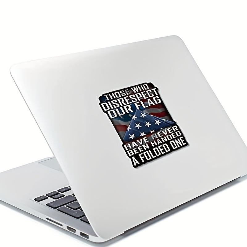 Those Who Disrespect Our Flag Have Never Been Handed A Folded One Decal For Cars, Trucks, Motorcycles, Boats Laptops Car Accessories